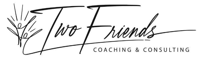 2 Friends Coaching and Consulting